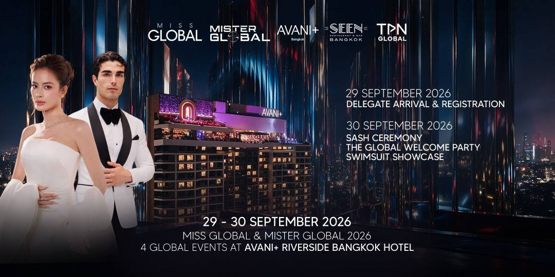 โลกจับตากรุงเทพฯ! AVANI+ RIVERSIDE ผนึก TPN GLOBAL ต้อนรับทัพ “MISS & MISTER GLOBAL 2026”
